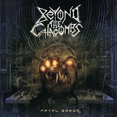 Beyond The Catacombs: Fatal Error [CD]