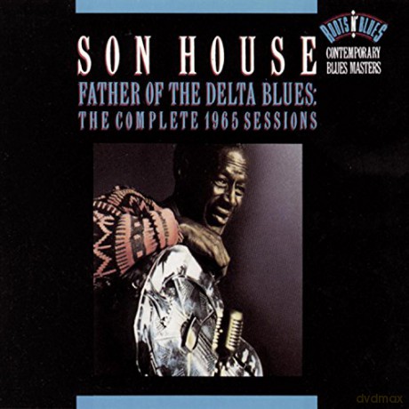 Son House: Father Of Delta Blues: 1965 Recordings [2CD]