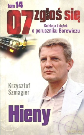 07 Zgłoś się tom 14: hieny - Krzysztof Szmagier [KSIĄŻKA]