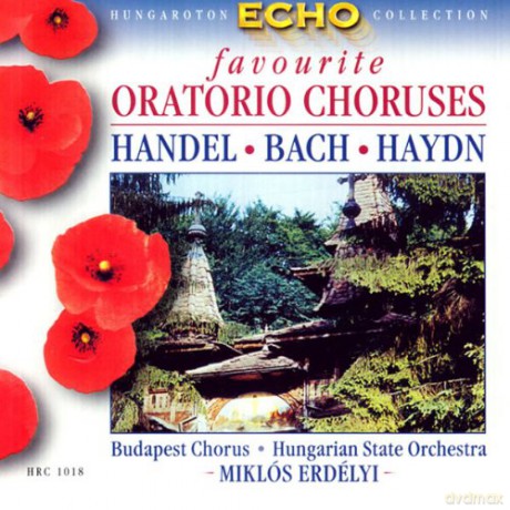 Erdelyi Milkos: Favourite Oratorio Choruses - Handel - Bach - Haydn [CD]