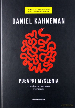 Pułapki Myślenia (twarda) - Daniel Kahneman [KSIĄŻKA]