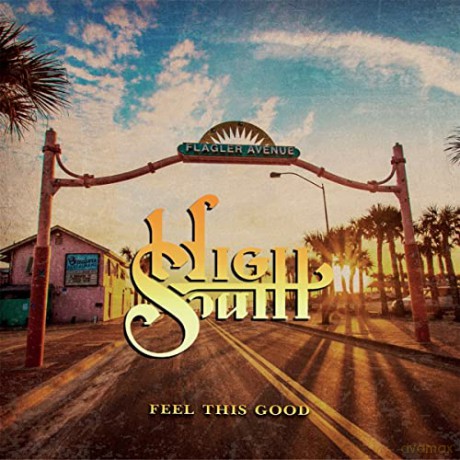 High South: Feel This Good [CD]
