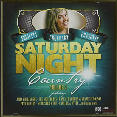 Felicity Urquhart Presents Saturday Night Country [CD]
