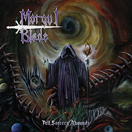 Morgul Blade: Fell Sorcery Abounds [CD]