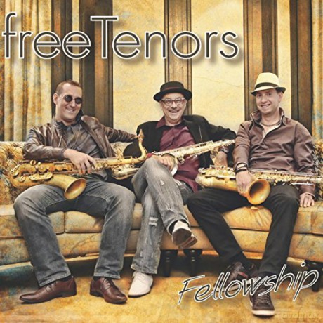 Free Tenors: Fellowship [CD]