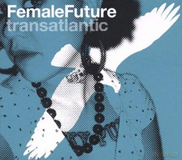 Female Future Transatlantic [CD]