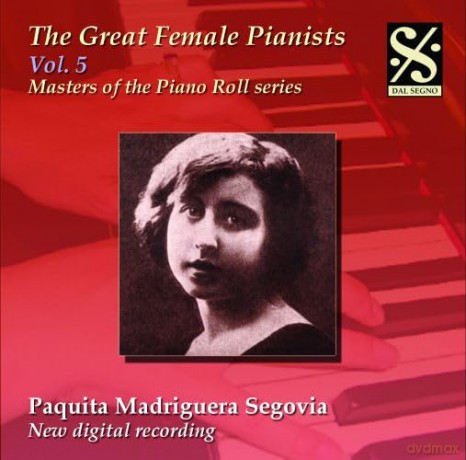 Paquita Madriguera Segovia: Female Pianists Vol.5 [CD]