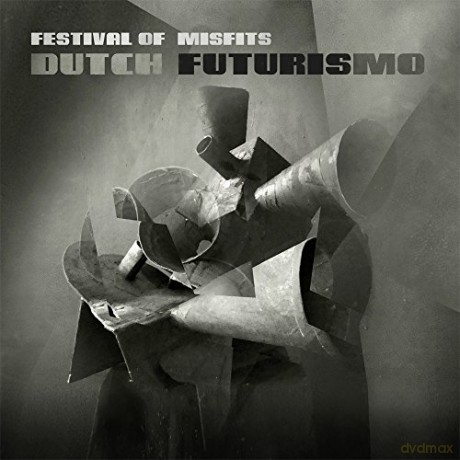 Dutch Futurismo: Festival Of Misfits [CD]