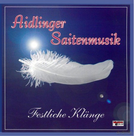 Aidlinger Saitenmusik: Festliche Klänge [CD]