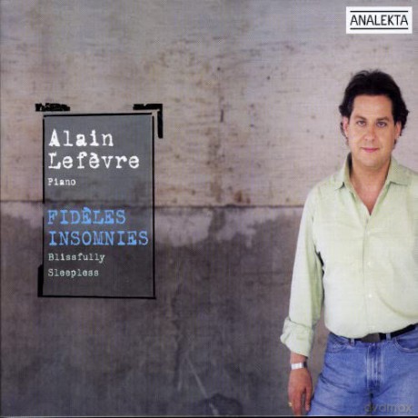 Alain Lefevre: Fideles Insomnies [CD]