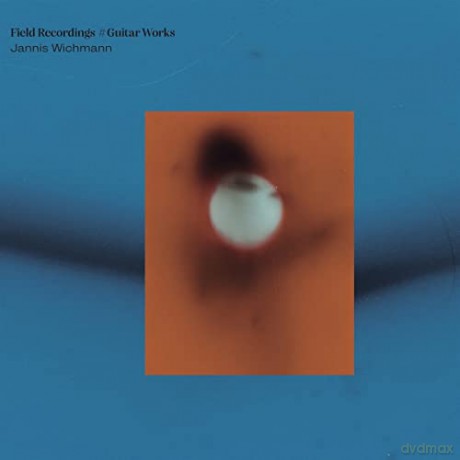 Jannis Wichmann: Field Recordings #Guitar Works [CD]