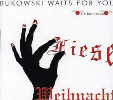 Bukowski Waits For You: Fiese Weihnacht [CD]