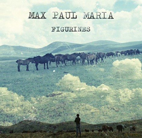 Max Paul Maria: Figurines [CD]