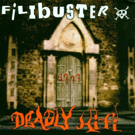 Filibuster-Deadly Hi-Fi [CD]