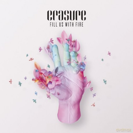 Erasure: Fill Us With Fire [CD]
