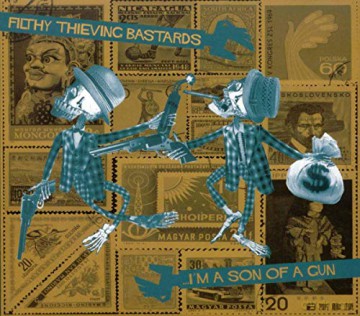 Filthy Thieving Bastards-I'm A Son Of A Gun [CD]
