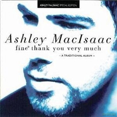 Ashley Macisaac: Fine Thank You Very Much [CD]