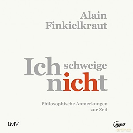 Josef Vossenkuhl: Finkielkraut-Ich Schweige Nicht [CD]