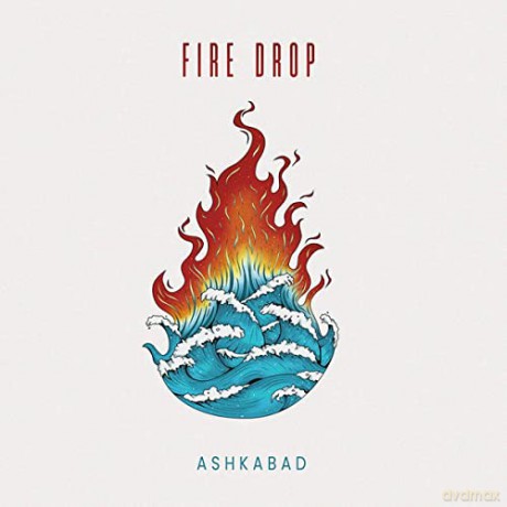 Ashkabad: Fire Drop [CD]