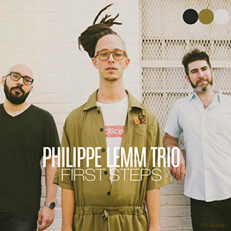 Philippe Lemm Trio: First Steps [CD]