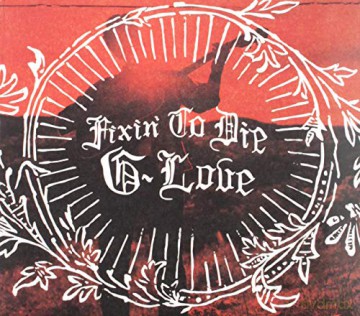 G. Love: Fixin To Die (Best Buy Exclusive) [CD]