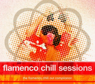 Artisti Vari: Flamenco Chill Sessions [CD]