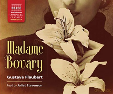 Juliet Stevenson: FLAUBERT: Madame Bovary [11CD]