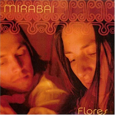 Mirabai Ceiba: Flores [CD]