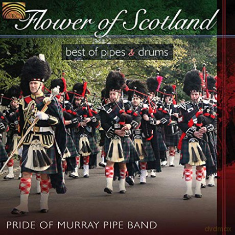 Pride Of Murray Pipe Band: Flower Of Scotland [CD]