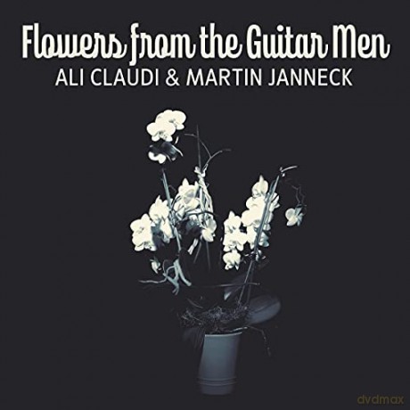 Martin Janneck Ali Claudi: Flowers From The Guitar Men [CD]