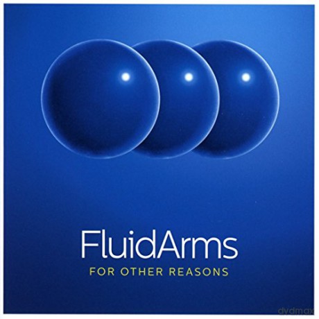 Fluid Arms: Fluid Arms-For Other Reasons [CD]