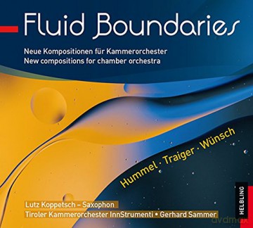 Koppetsch/Sammer/Tiroler Kammerorchester: Fluid Boundaries [CD]