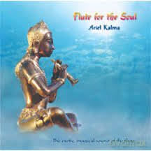 Kalma Ariel: Flute For The Soul [CD]
