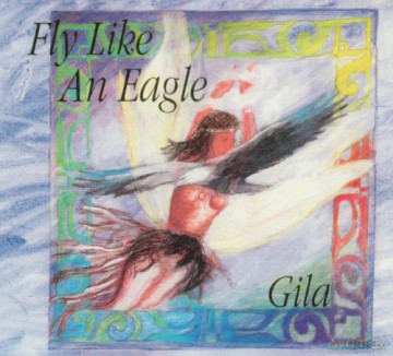 Gila: Fly Like An Eagle [CD]