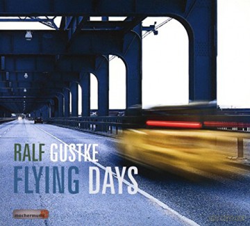 Ralf Gustke: Flying Days [CD]