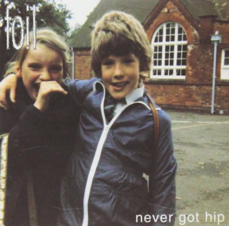 Foil-Never Got Hip [CD]