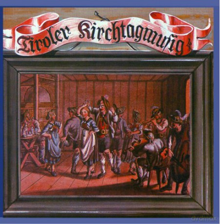Tiroler Kirchtagmusig: Folge 1 [CD]