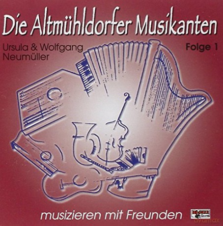 Altmühldorfer Musikanten: Folge 1,Musizieren Mit Freunden [CD]