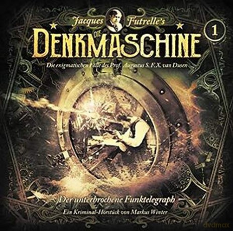 Die Denkmaschine: Folge 1: Der Unterbrochene Funktelegraph [CD]