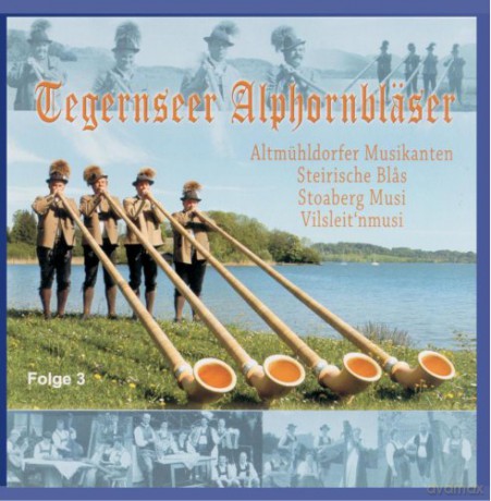 Tegernseer Alphornbläser/+: Folge 3 [CD]