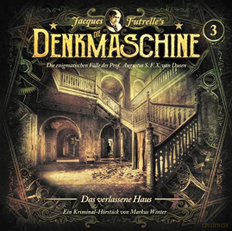 Die Denkmaschine: Folge 3: Das Verlassene Haus [CD]