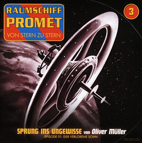 Raumschiff Promet: Folge 3-Sprung Ins Ungewisse Teil 1 (Der Verlorene [CD]
