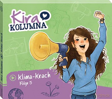 Kira Kolumna: Folge 5:Klima-Krach [CD]