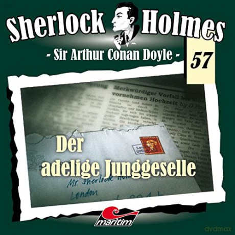 Sherlock Holmes: Folge 57-Der Adelige Junggeselle [CD]