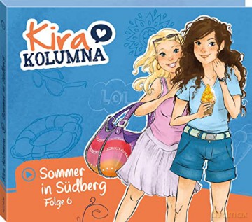 Kira Kolumna: Folge 6:Sommer In Südberg [CD]