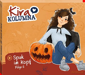 Kira Kolumna: Folge 8:Spuk Im Kopf [CD]