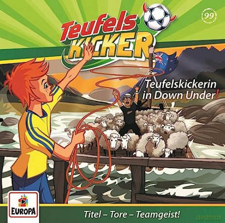 Teufelskicker: Folge 99: Teufelskickerin In Down Under! [CD]