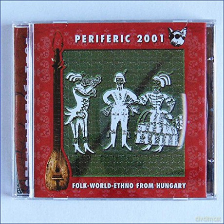 Periferic 2001: Folk-World-Ethno from Hungary [CD]
