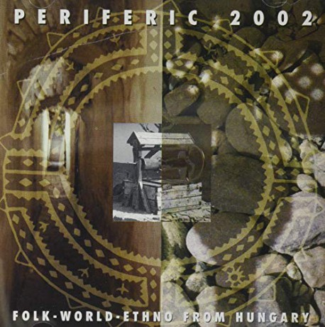 Periferic 2002: Folk-World-Ethno from Hungary [CD]