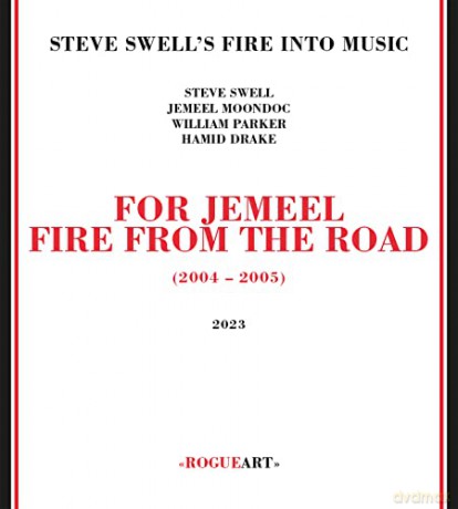 Steve Swell's Fire Into Music: For Jemeel: Fire From The Road [3CD]